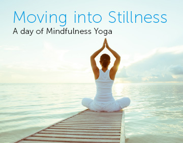 Yoga Workshops - Moving into Stillness